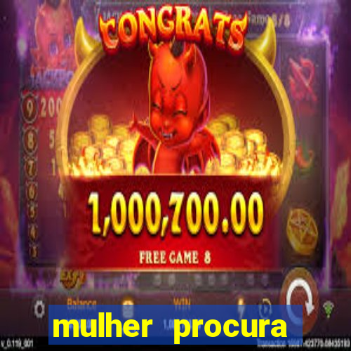 mulher procura homem bahia